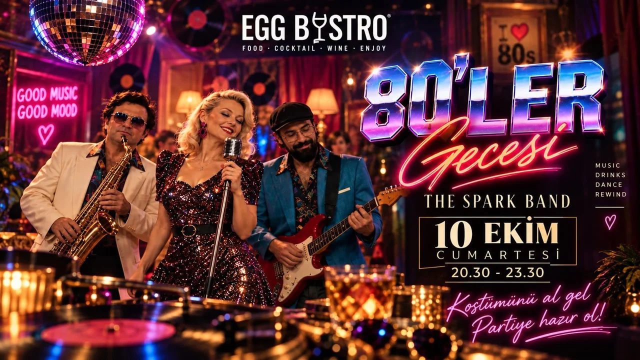 80'LER GECESİ EGG BISTRO'DA! 🪩✨